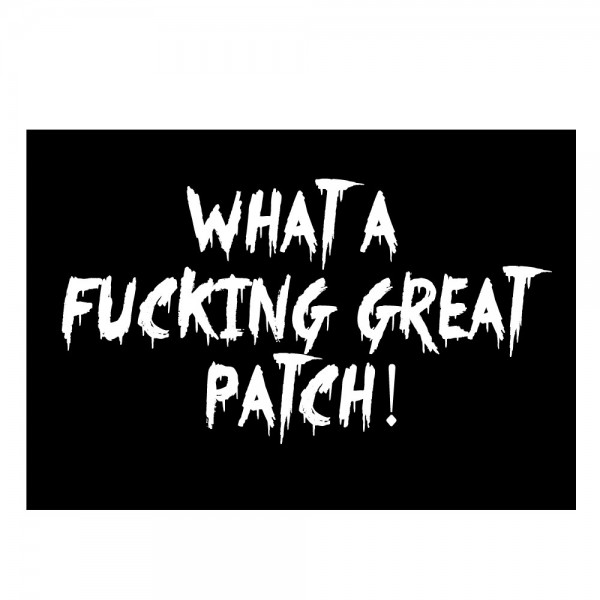 What a fucking great Patch! Aufnäher 