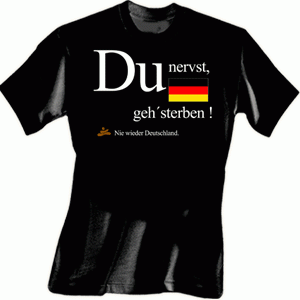 Deutschland geh sterben T-Shirt