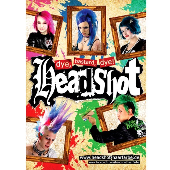Headshot - Dye, Bastard, Dye! Poster
