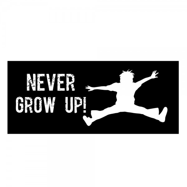 Never grow up ! Aufnäher 