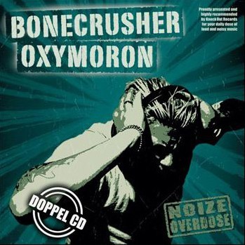 Oxymoron/ Bonecrusher Split CD