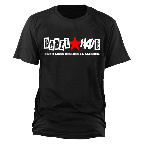 Dödelhaie - Einer muss den Job ja machen T-Shirt