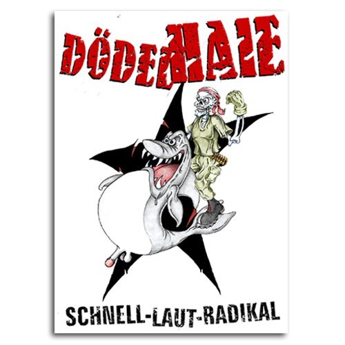 Dödelhaie - Schnell, laut radikal Poster