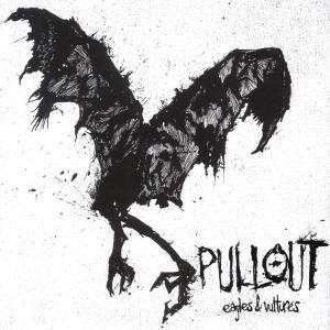 Pullout - Eagles & Vultures CD