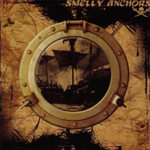 Smelly Anchors - Against all Flags CD