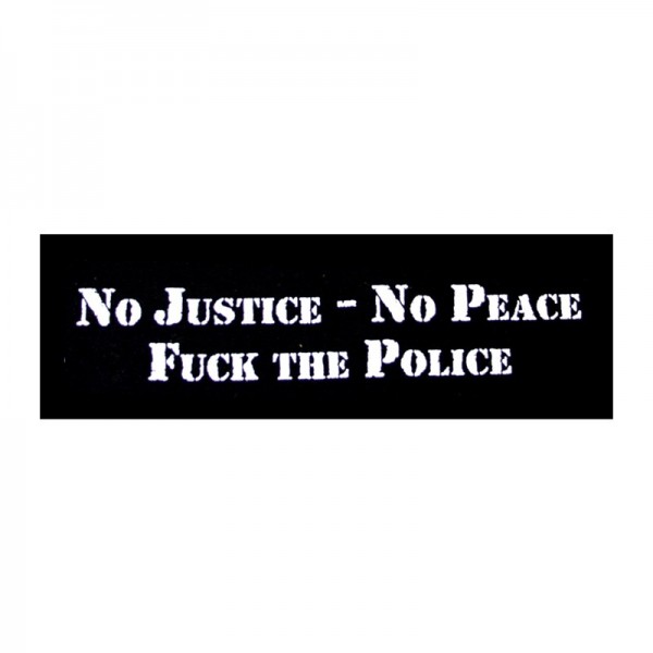 No Justice No Peace Fuck the Police Schriftzug Aufnäher 