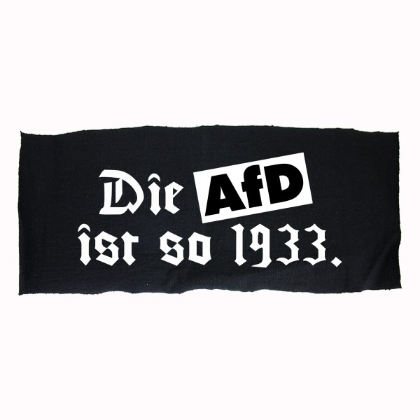 Die AfD ist so 1933 Aufnäher 