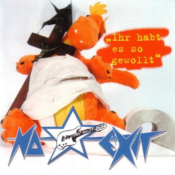 No Exit – Ihr habt es so gewollt CD