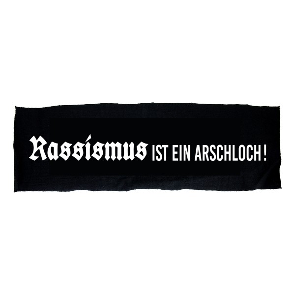 Rassismus ist ein Arschloch  Aufnäher 