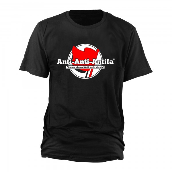 Anti - Anti - Antifa T-Shirt schwarz
