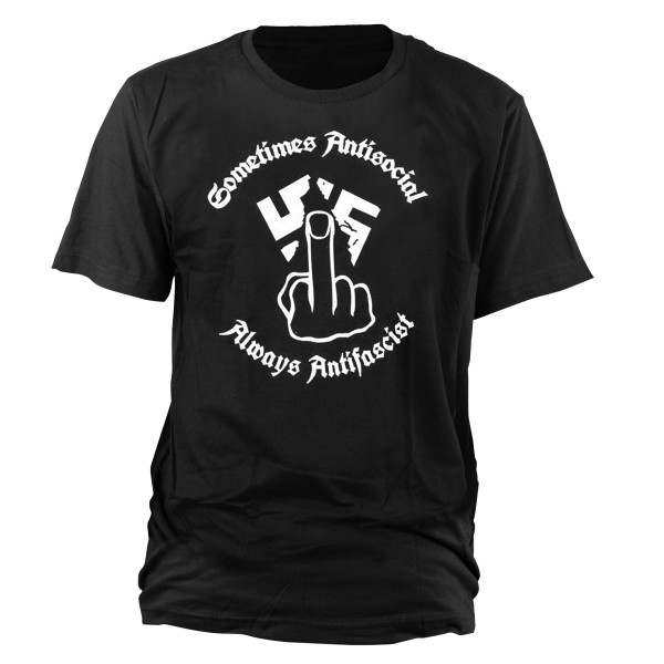 T-Shirt Sometimes antisocial - always antifascist
