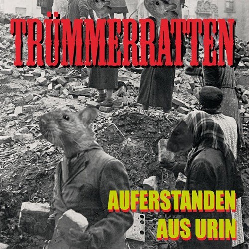 TRÜMMERRATTEN - "Auferstanden aus Urin" CD