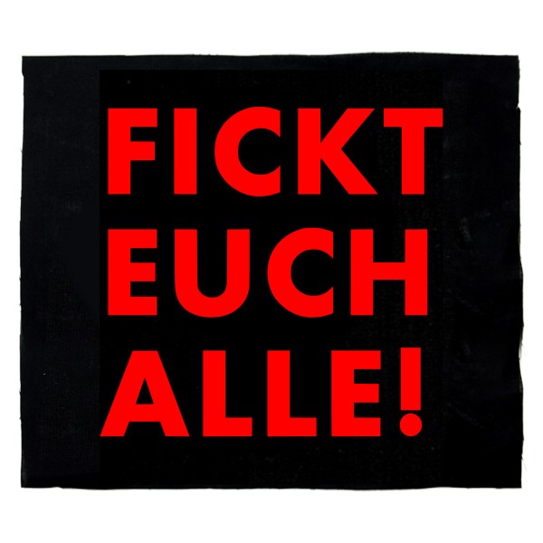 Fickt euch alle! (rot) Aufnäher