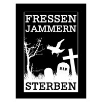 Fressen, Jammern, Sterben (schwarz) - Aufnäher Fressen, Jammern, Sterben (schwarz) - Aufnäher
